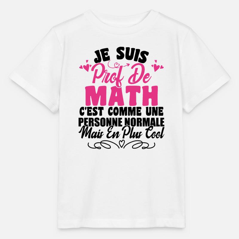Je Suis Prof De Maths - T-shirt bio MINI CREATOR Stanley/Stella Enfant - blanc