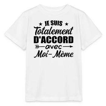Je Suis Totalement D'accord Avec Moi Même - T-shirt bio MINI CREATOR Stanley/Stella Enfant - blanc - Devant - Maike (125cm)
