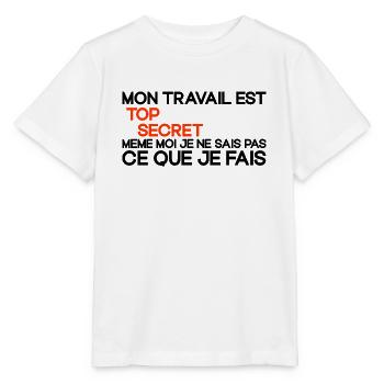 Mon Travail Est Top Secret Travail, travail humour - T-shirt bio MINI CREATOR Stanley/Stella Enfant - blanc - Devant - Maike (125cm)