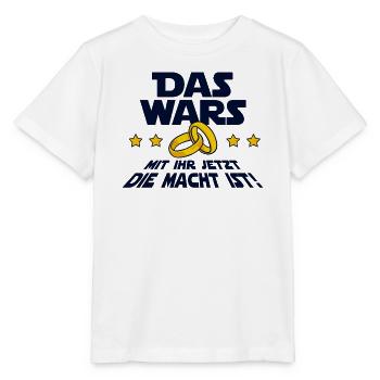 The Wars saying wedding bachelor party - Stanley/Stella MINI CREATOR Kids’ T-Shirt - white - Front - Maike (125cm)
