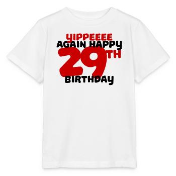 29th Birthday Birthday Greetings Fun - Stanley/Stella MINI CREATOR Kids’ T-Shirt - white - Front - Maike (125cm)