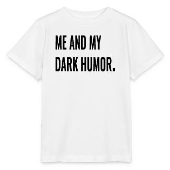 ME AND MY DARK HUMOR. - Stanley/Stella MINI CREATOR Kids’ T-Shirt - white - Front - Maike (125cm)