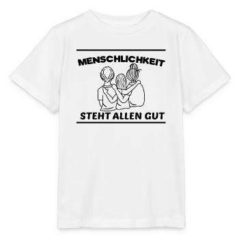 Menschlichkeit Pazifist Frieden Liebe Statement - Stanley/Stella Kinder T-Shirt MINI CREATOR  - Weiß - Vorne - Maike (125cm)