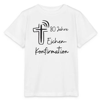Eichen-Konfirmation 80 Jahre Jubelkonfirmation - Stanley/Stella Kinder T-Shirt MINI CREATOR  - Weiß - Vorne - Maike (125cm)