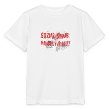 Sozialismus Mangel für alle - Stanley/Stella Kinder T-Shirt MINI CREATOR  - Weiß - Vorne - Maike (125cm)