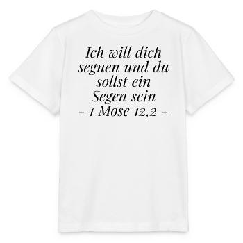 Segen sein: Christliches Geschenk 1 Mose 12,2 - Stanley/Stella Kinder T-Shirt MINI CREATOR  - Weiß - Vorne - Maike (125cm)