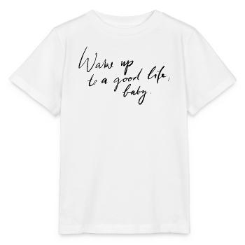 Erwachen Sie zu einem guten Leben - Stanley/Stella Kinder T-Shirt MINI CREATOR  - Weiß - Vorne - Maike (125cm)