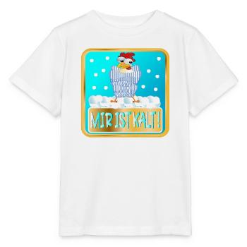 MIR IST KALT WINTER HÜHNER - Stanley/Stella Kinder T-Shirt MINI CREATOR  - Weiß - Vorne - Maike (125cm)