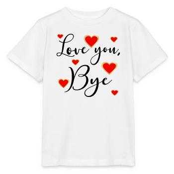 LOVE YOU BYE - Adieu - T-shirt bio MINI CREATOR Stanley/Stella Enfant - blanc - Devant - Maike (125cm)