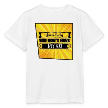 You're Lucky You Don't Have My Ex - Stanley/Stella MINI CREATOR Kids’ T-Shirt - white - Front - Maike (125cm)