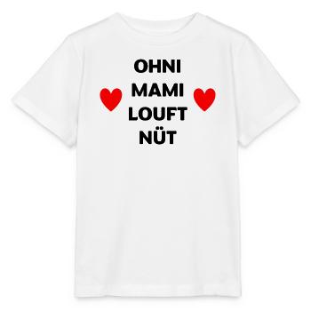 Ohni Mami louft nüt – Herz Design Mundart - T-shirt bio MINI CREATOR Stanley/Stella Enfant - blanc - Devant - Maike (125cm)