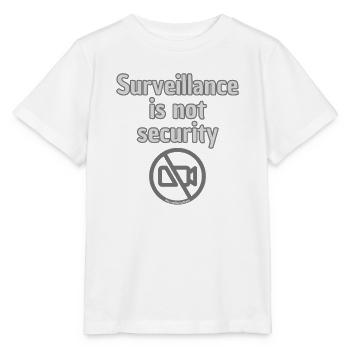 Surveillance Is Not Security Statement Motive - Stanley/Stella MINI CREATOR Kids’ T-Shirt - white - Front - Maike (125cm)