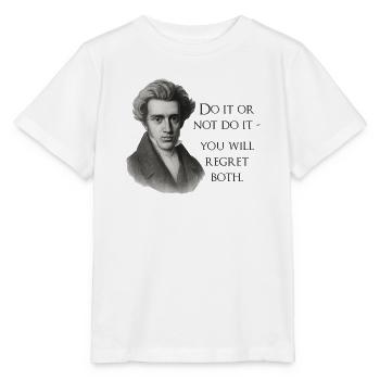 Kierkegaard Quote: Do it or not do it - Stanley/Stella MINI CREATOR Kids’ T-Shirt - white - Front - Maike (125cm)