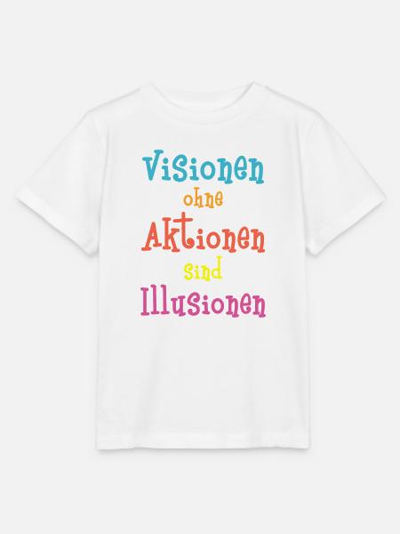 Visionen ohne Aktionen sind Illusionen - Stanley/Stella Kinder T-Shirt MINI CREATOR  - Weiß