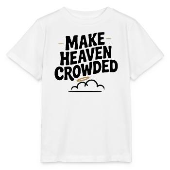 Make Heaven Crowed - Stanley/Stella MINI CREATOR Kids’ T-Shirt - white - Front - Maike (125cm)