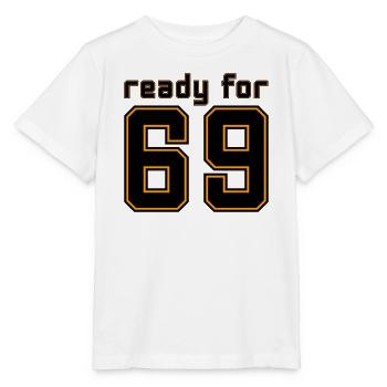 Ready for 69 trikot  - Stanley/Stella Kinder T-Shirt MINI CREATOR  - Weiß - Vorne - Maike (125cm)