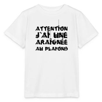 ATTENTION, J'AI UNE ARAIGNÉE AU PLAFOND ! - T-shirt bio MINI CREATOR Stanley/Stella Enfant - blanc - Devant - Maike (125cm)