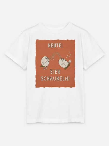 Heute: Eier schaukeln! Lustiges Sprüche Shirt - Stanley/Stella Kinder T-Shirt MINI CREATOR - Weiß