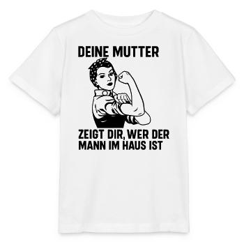 Mann im Haus deine Mutter - Stanley/Stella Kinder T-Shirt MINI CREATOR  - Weiß - Vorne - Maike (125cm)