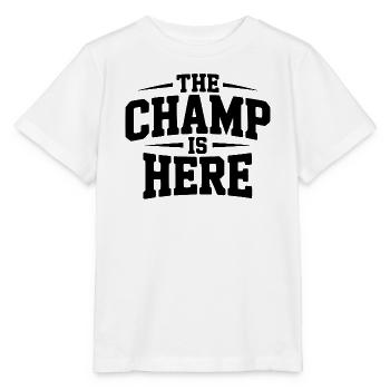 The Champ is Here - Stanley/Stella MINI CREATOR Kids’ T-Shirt - white - Front - Maike (125cm)
