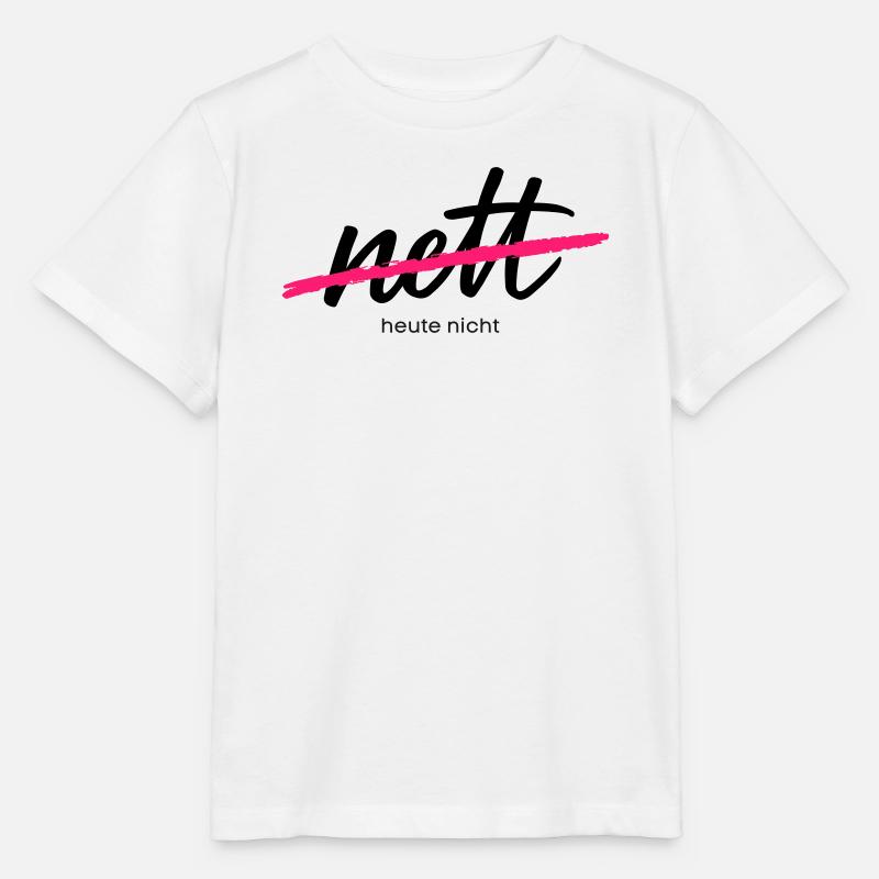 Nett - Heute nicht. Das war gestern.  - Stanley/Stella Kinder T-Shirt MINI CREATOR  - Weiß