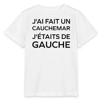 J'ai fais un Cauchemar j'étais de Gauche - T-shirt bio MINI CREATOR Stanley/Stella Enfant - blanc - Devant - Maike (125cm)