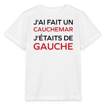 J'ai fais un Cauchemar j'étais de Gauche - T-shirt bio MINI CREATOR Stanley/Stella Enfant - blanc - Devant - Maike (125cm)