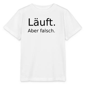Laeuft ... aber falsch  - Stanley/Stella Kinder T-Shirt MINI CREATOR  - Weiß - Vorne - Maike (125cm)