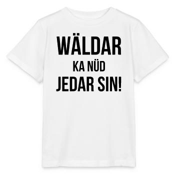 Wäldar ka nüd jedar sin! - Stanley/Stella MINI CREATOR Kids’ T-Shirt - white - Front - Maike (125cm)