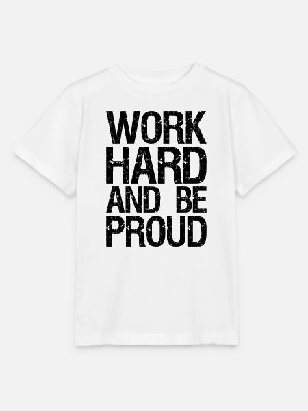 Arbeite hart und sei stolz - Stanley/Stella Kinder T-Shirt MINI CREATOR  - Weiß