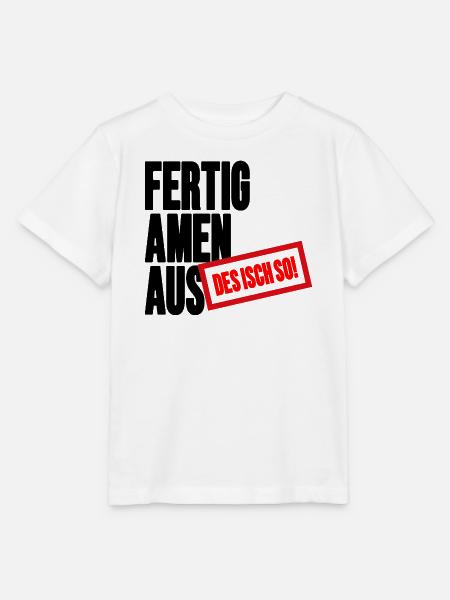 Fertig Amen Aus - Des Isch so Schwäbischer Spruch - Stanley/Stella Kinder T-Shirt MINI CREATOR  - Weiß