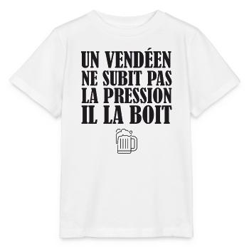 Un Vendeen Ne Subit Pas La Pression Il La Boit ... - T-shirt bio MINI CREATOR Stanley/Stella Enfant - blanc - Devant - Maike (125cm)