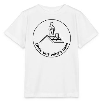 Dachdecker Ohne uns wird’s nass - Stanley/Stella Kinder T-Shirt MINI CREATOR  - Weiß - Vorne - Maike (125cm)