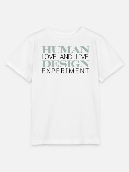 HUMAN DESIGN Experiment leben - Stanley/Stella Kinder T-Shirt MINI CREATOR - Weiß
