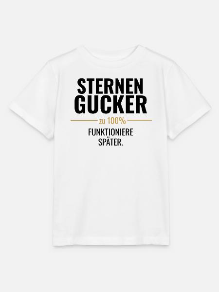 Sternengucker – Zu 100% funktioniere später - Stanley/Stella Kinder T-Shirt MINI CREATOR - Weiß