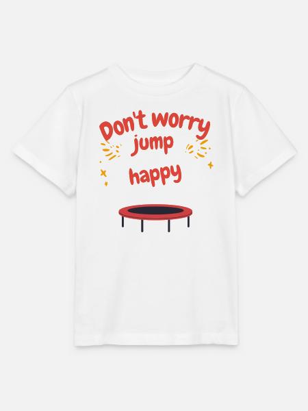 Don’t Worry Be Happy Jump Fun Spruch T-Shirt - Stanley/Stella Kinder T-Shirt MINI CREATOR - Weiß