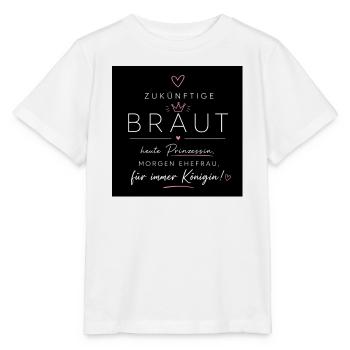 Zukünftige Braut Prinzessin - Stanley/Stella Kinder T-Shirt MINI CREATOR  - Weiß - Vorne - Maike (125cm)