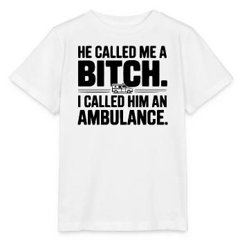 Il m’a traitée de. Je l’ai appelé une ambulance. - T-shirt bio MINI CREATOR Stanley/Stella Enfant - blanc - Devant - Maike (125cm)