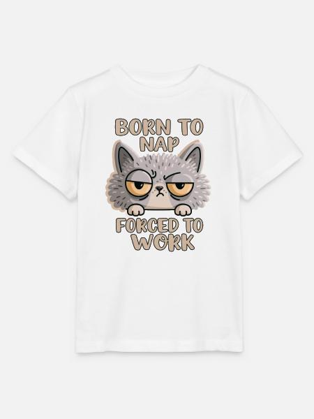 Müde Katze Born to Nap Forced to Work - Stanley/Stella Kinder T-Shirt MINI CREATOR  - Weiß