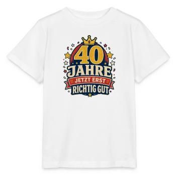 40 Jahre – Jetzt erst richtig gut - Stanley/Stella Kinder T-Shirt MINI CREATOR  - Weiß - Vorne - Maike (125cm)