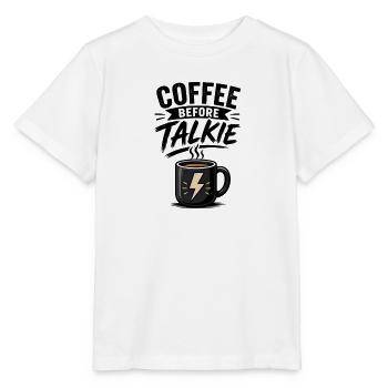 Coffee before talkie - Stanley/Stella Kinder T-Shirt MINI CREATOR  - Weiß - Vorne - Maike (125cm)