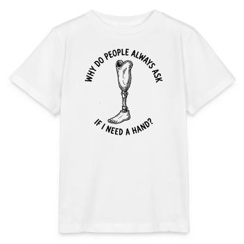 Warum fragen mich die Leute, ob ich eine Hand brau - Stanley/Stella Kinder T-Shirt MINI CREATOR  - Weiß - Vorne - Maike (125cm)