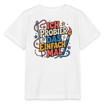 Ich probier das einfach mal - Stanley/Stella Kinder T-Shirt MINI CREATOR  - Weiß - Vorne - Maike (125cm)