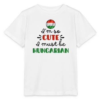 Ich bin so süß, ich muss ungarisch sein – Baby & Kinder - Stanley/Stella Kinder T-Shirt MINI CREATOR  - Weiß - Vorne - Maike (125cm)