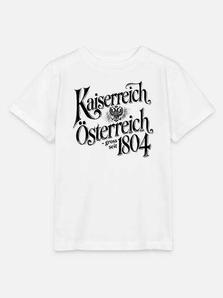 Kaiserreich Oesterreich - gross seit 1804 - Stanley/Stella Kinder T-Shirt MINI CREATOR  - Weiß