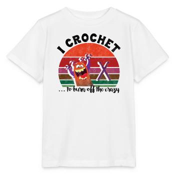 I crochet to burn off the crazy - Stanley/Stella Kinder T-Shirt MINI CREATOR  - Weiß - Vorne - Maike (125cm)
