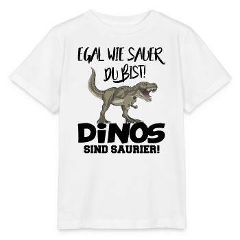 Dinosaurier Egal wie sauer du bist Dino Sprüche - Stanley/Stella Kinder T-Shirt MINI CREATOR  - Weiß - Vorne - Maike (125cm)