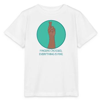 Fingers Crossed Everything Is Fine Funny Positive - Stanley/Stella MINI CREATOR Kids’ T-Shirt - white - Front - Maike (125cm)