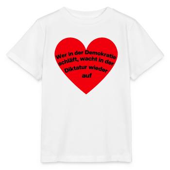 WER I D DEMOKRATIE SCHLÄFT, WACHT IN DIKTATUR AUF - Stanley/Stella Kinder T-Shirt MINI CREATOR  - Weiß - Vorne - Maike (125cm)