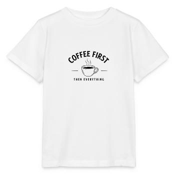 Coffee First Then Everything – Kaffee - Stanley/Stella MINI CREATOR Kids’ T-Shirt - white - Front - Maike (125cm)